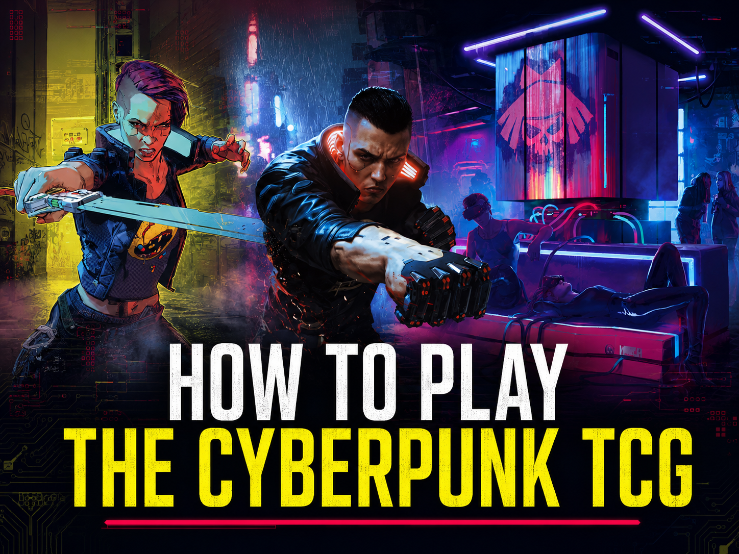 How to Play the Cyberpunk TCG guide featured image with neon cyberpunk characters, futuristic city visuals, and bold tutorial title text.
